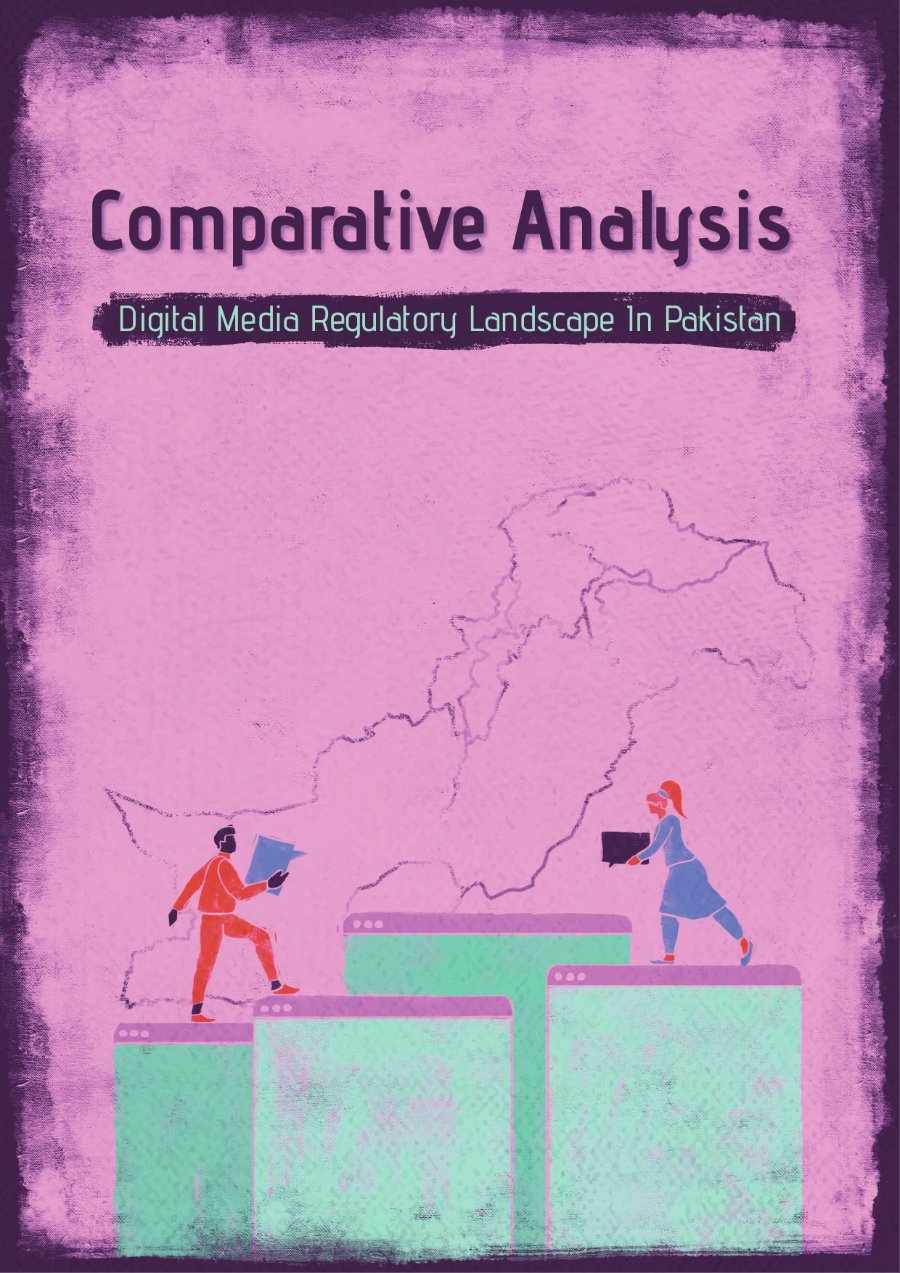 Cover of Digital Media Regulatory Landscape in Pakistan: A Comparative Analysis